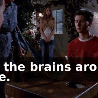 has the brains around here.