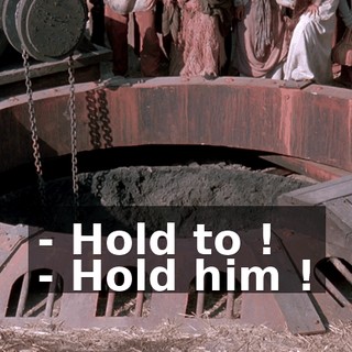 - Hold to ! - Hold him !
