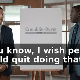 - You know, I wish people would quit doing that!