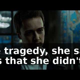 The tragedy, she said, was that she didn't.