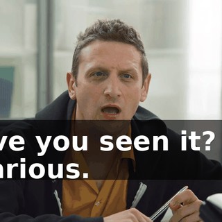 Have you seen it? It's hilarious.
