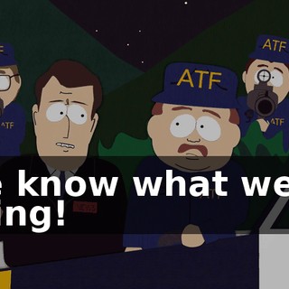 We know what we're doing!