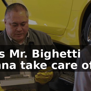 or is Mr. Bighetti gonna take care of it?