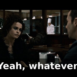 Yeah, whatever.