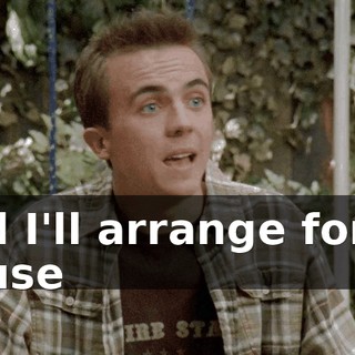 And I'll arrange for us to use