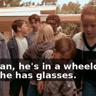 I mean, he's in a wheelchair and he has glasses.
