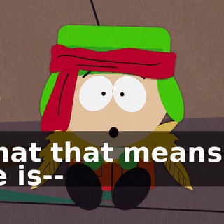 What that means to me is--