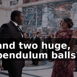 and two huge, pendulum balls?