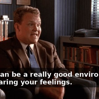 That can be a really good environment for sharing your feelings.