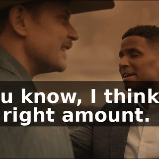 - You know, I think it's the right amount.