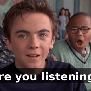 Are you listening?