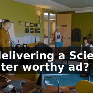 of delivering a Science Center worthy ad?