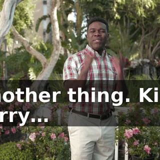 Another thing. King Larry…