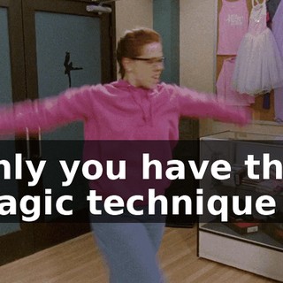 ♪ Only you have that magic technique ♪