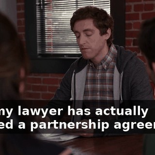 um, my lawyer has actually drafted a partnership agreement.