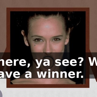 There, ya see? We have a winner.
