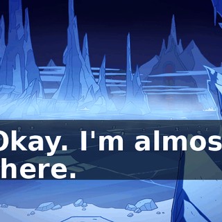 Okay. I'm almost there.