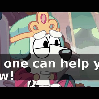 No one can help you now!