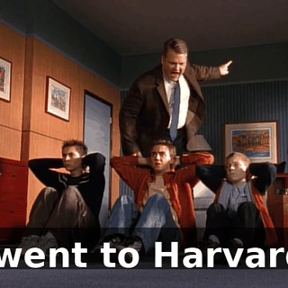 I went to Harvard.