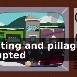 looting and pillaging erupted