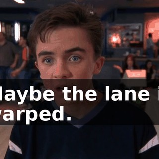 Maybe the lane is warped.