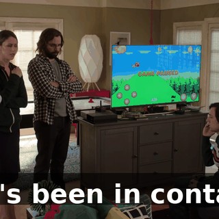 He's been in contact