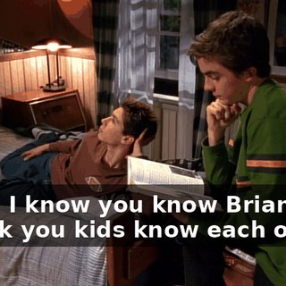 Boys, I know you know Brian, and I think you kids know each other.