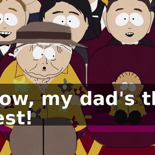 Wow, my dad's the best!