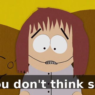 You don't think so?