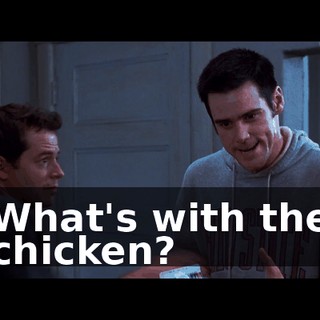 What's with the chicken?
