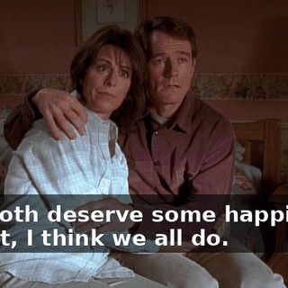 You both deserve some happiness. In fact, I think we all do.
