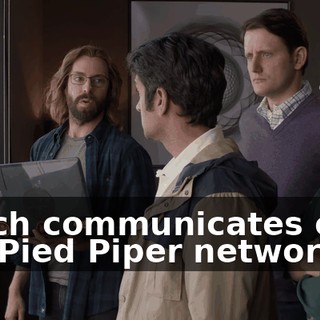 which communicates over the Pied Piper network.
