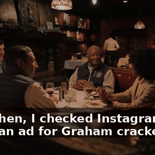 And then, I checked Instagram and I see an ad for Graham crackers.