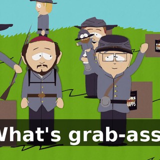What's grab-ass?