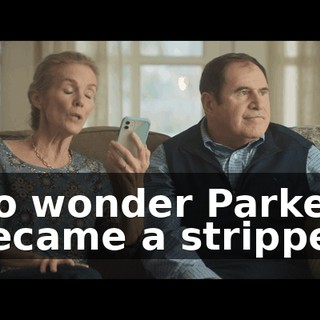No wonder Parker became a stripper.