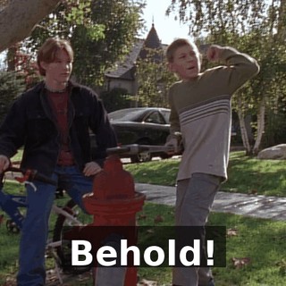 Behold!