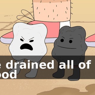 We drained all of his blood