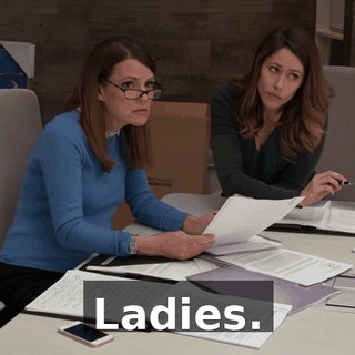 Ladies.