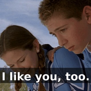 I like you, too.