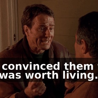 and convinced them that life was worth living.