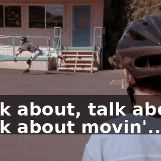 ♪ Talk about, talk about Talk about movin'... ♪