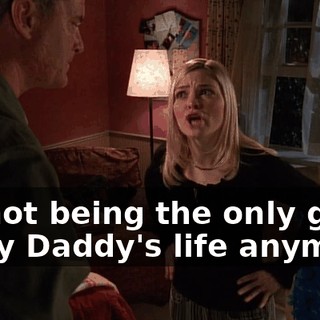 for not being the only girl in my Daddy's life anymore.