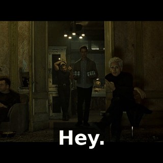 Hey.