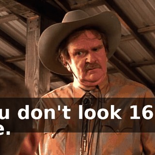 You don't look 16 to me.