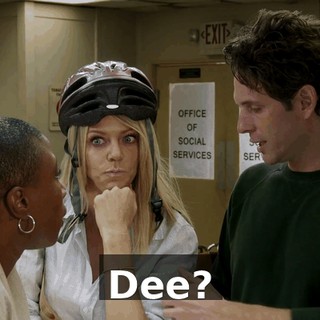 Dee?