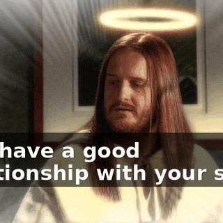 You have a good relationship with your sons.