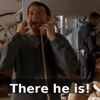 There he is!