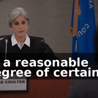 to a reasonable degree of certainty