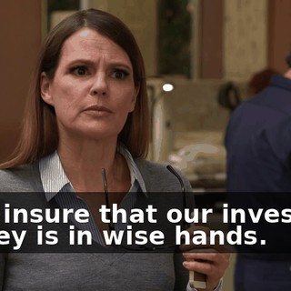 is to insure that our investors' money is in wise hands.