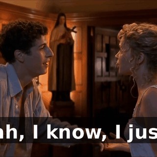 Yeah, I know, I just...